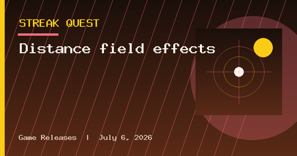 Distance field effects
