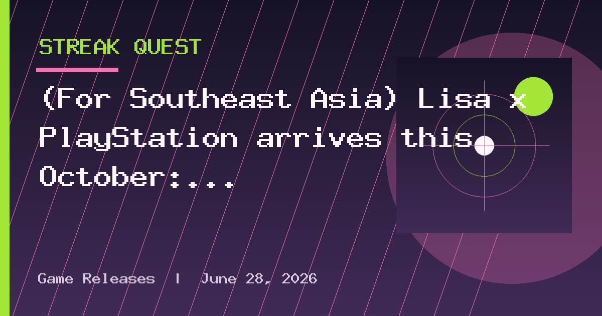 (For Southeast Asia) Lisa x PlayStation arrives this October: First look