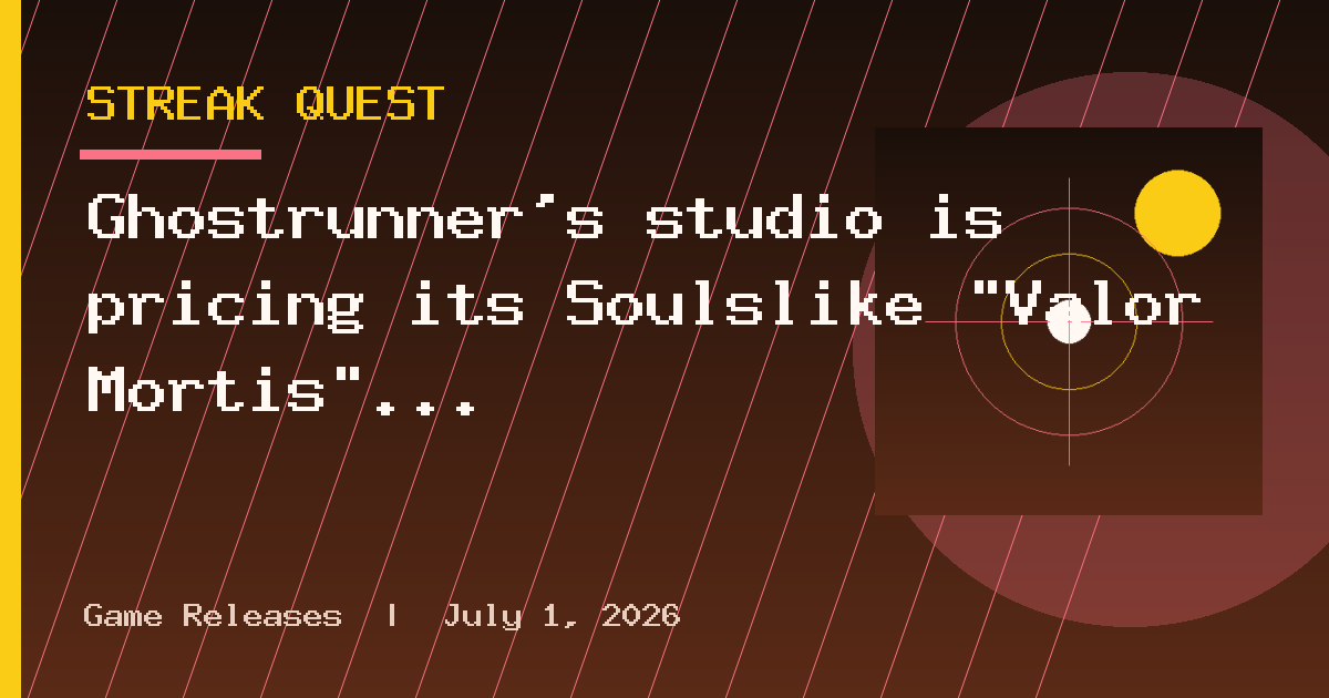 Ghostrunner's studio is pricing its Soulslike "Valor Mortis" at $40, but it's