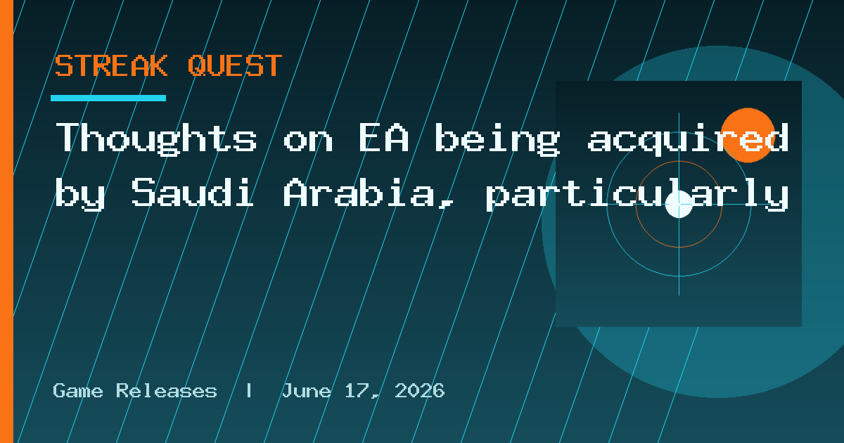 Thoughts on EA being acquired by Saudi Arabia, particularly
