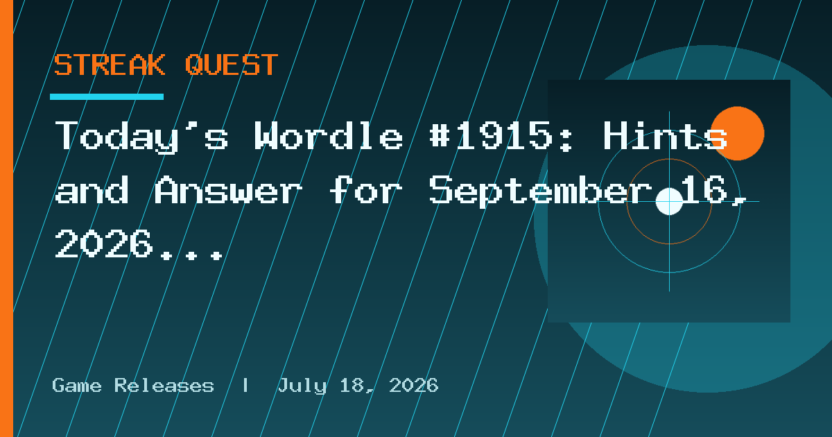 Today’s Wordle #1915: Hints and Answer for September 16, 2026